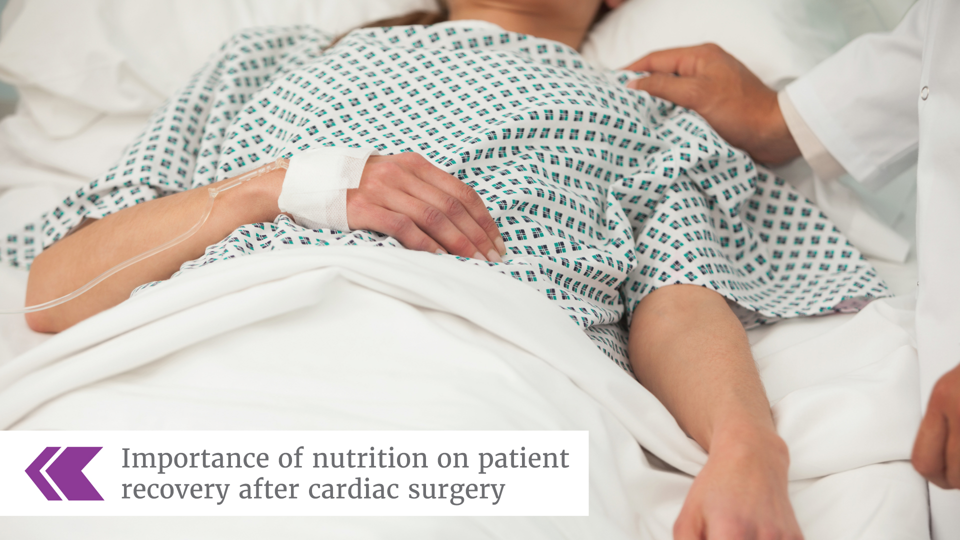 Importance of nutrition on patient recovery after cardiac surgery